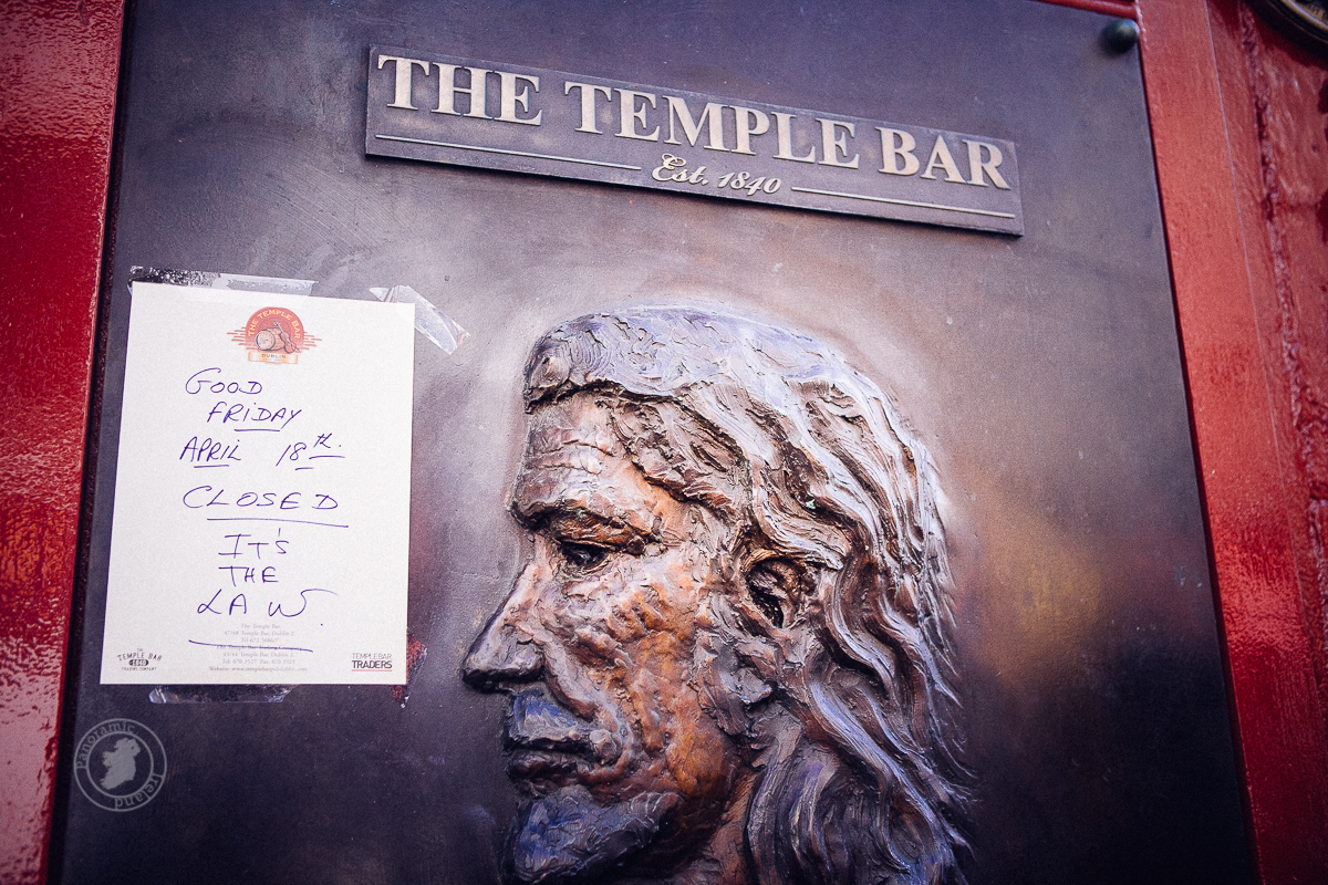 The Temple Bar closed on Good Friday 2014 The Temple Bar closed on Good Friday 2014
